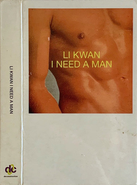 Li Kwan : I Need A Man (Cass, Single)