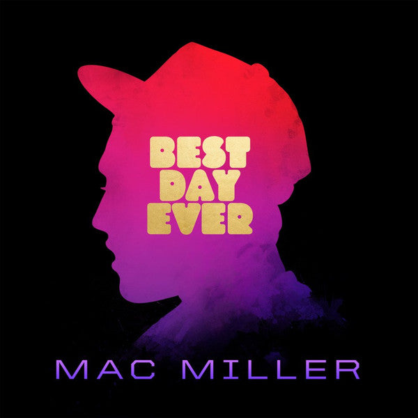 Mac Miller : Best Day Ever (LP + LP, S/Sided, Etch, Gol + Mixtape, RE)