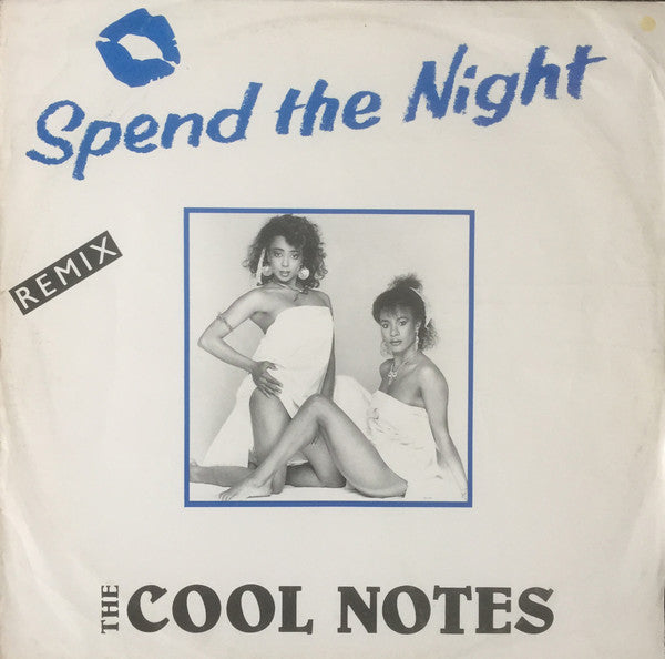 The Cool Notes : Spend The Night (Remix) (12", Single, MP)