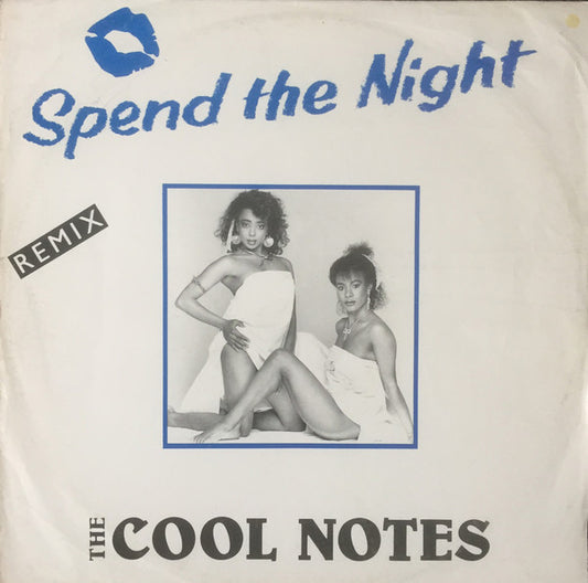 The Cool Notes : Spend The Night (Remix) (12", Single, MP)
