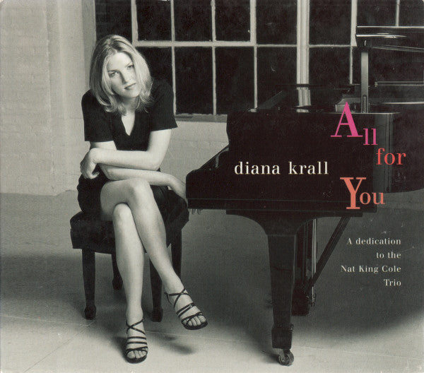 Diana Krall : All For You (A Dedication To The Nat King Cole Trio) (CD, Album, RE, Dig)
