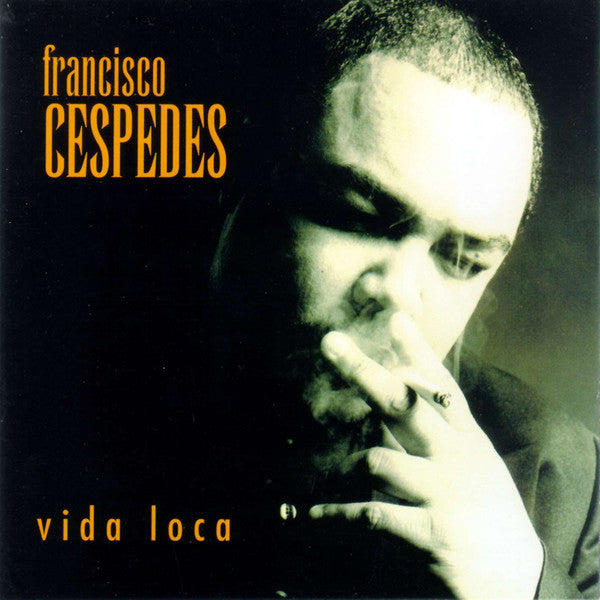 Francisco Céspedes : Vida Loca (CD, Album)