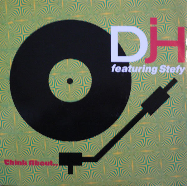 DJ H. Feat. Stefy : Think About... (12")