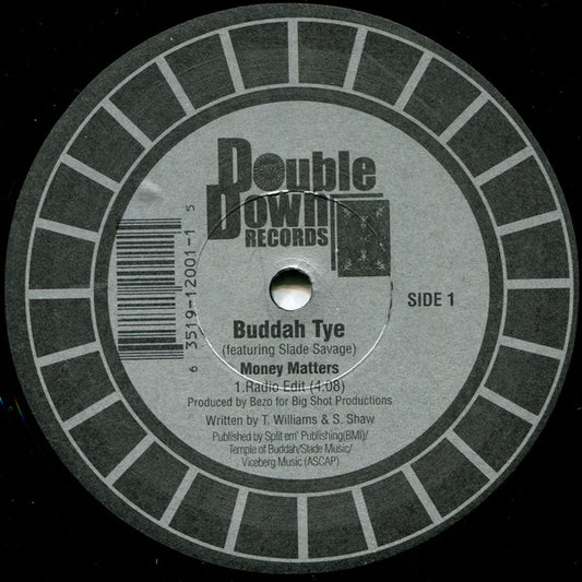 Buddah Tye Featuring Slade Savage : Money Matters (12")