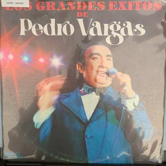 Pedro Vargas : Los Grandes Exitos De Pedro Vargas (LP, Comp)