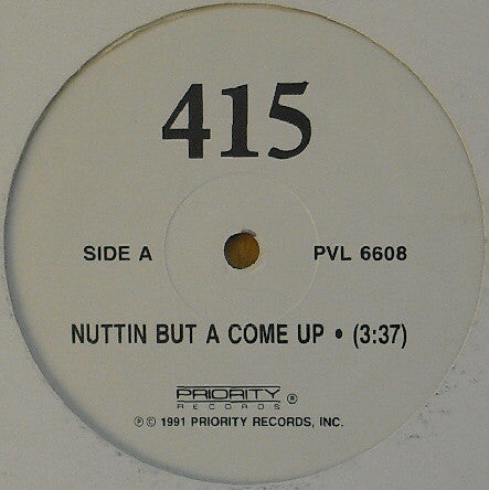 415 : Nuttin But A Come Up (12")