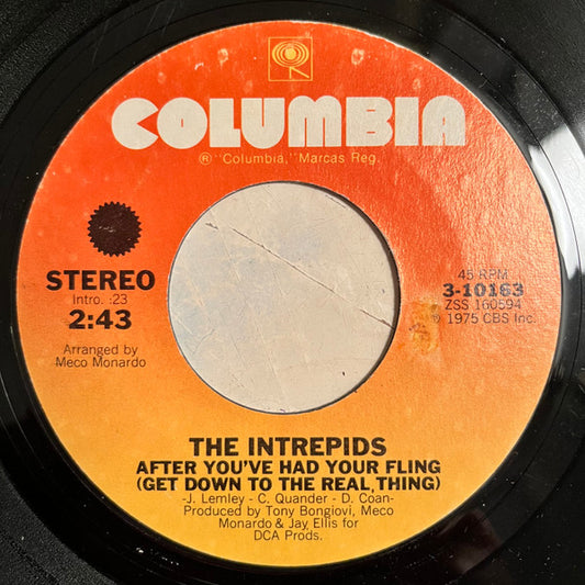 The Intrepids : After You've Had Your Fling (Get Down To The Real Thing) (7")