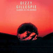 Dizzy Gillespie : Closer To The Source (LP, Album, Spe)