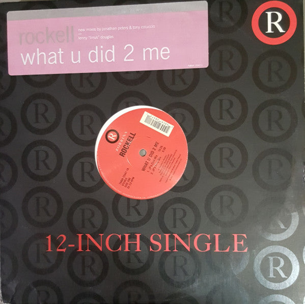 Rockell : What U Did 2 Me (12")