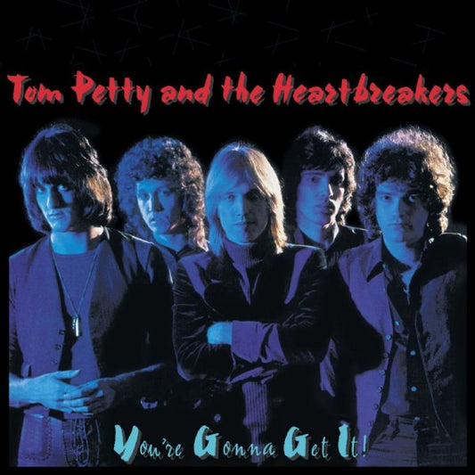 Tom Petty And The Heartbreakers : You're Gonna Get It! (LP, Album, RE, Glo)