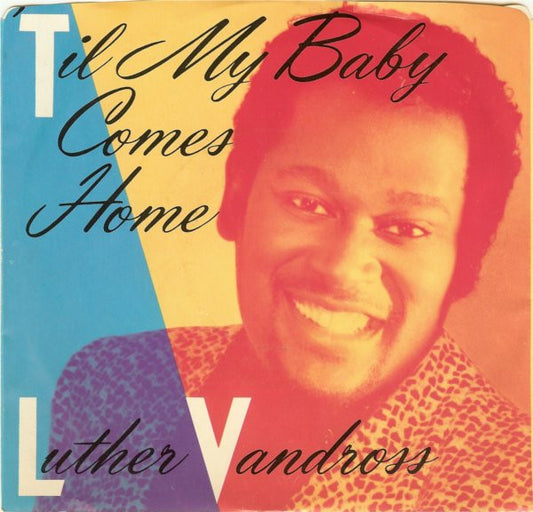 Luther Vandross : 'Til My Baby Comes Home (7", Single, Styrene, Pit)