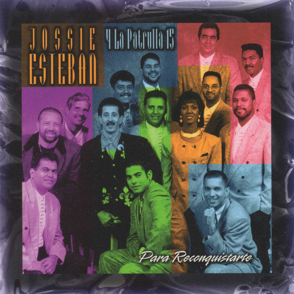 Jossie Esteban Y La Patrulla 15 : Para Reconquistarte (CD, Album)