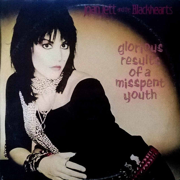 Joan Jett & The Blackhearts : Glorious Results Of A Misspent Youth (LP, Album, Glo)