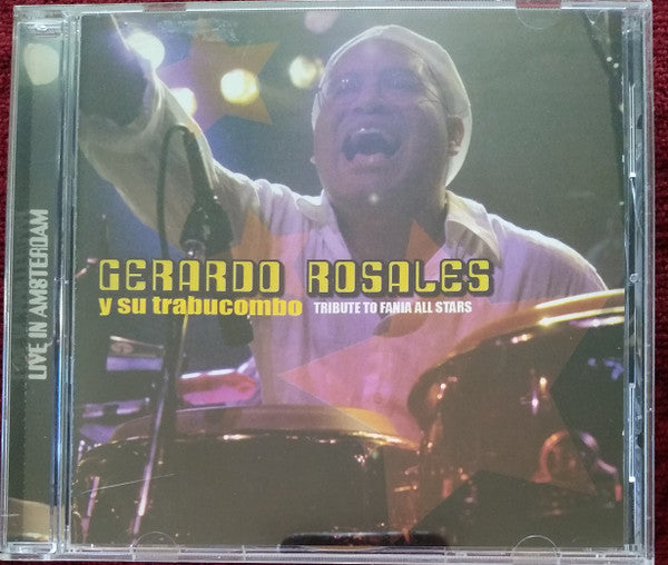 Gerardo Rosales Y Su Trabucombo : Tribute To Fania All Stars-Live In Amsterdam (CD, Album)