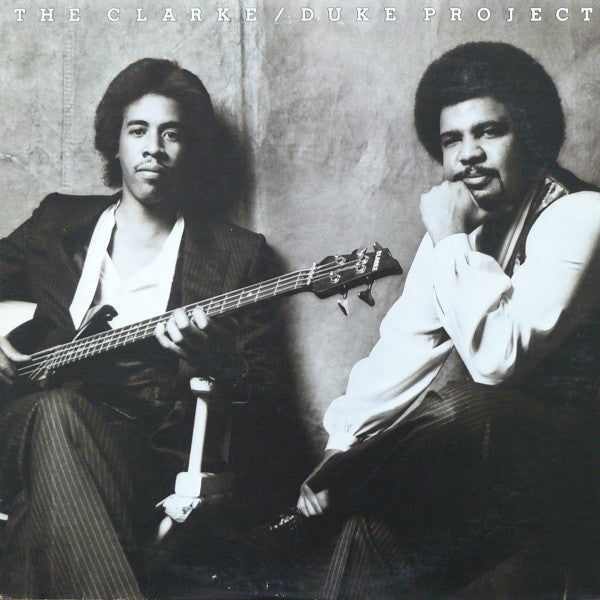 Stanley Clarke/George Duke : The Clarke / Duke Project (LP, Album, Car)