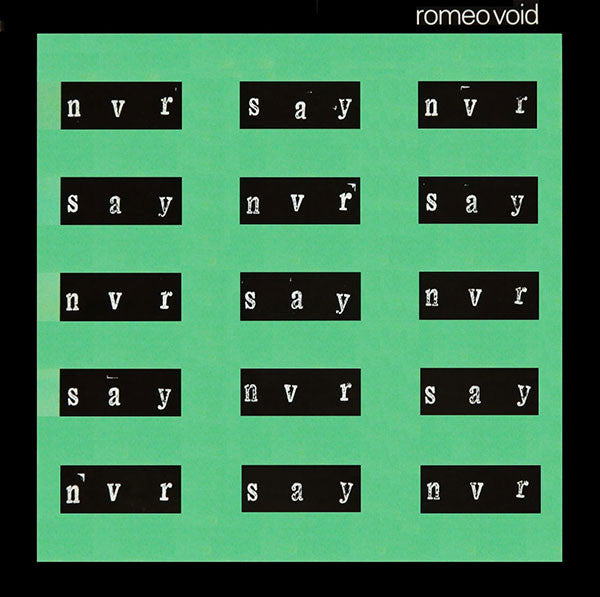 Romeo Void : Never Say Never (12")