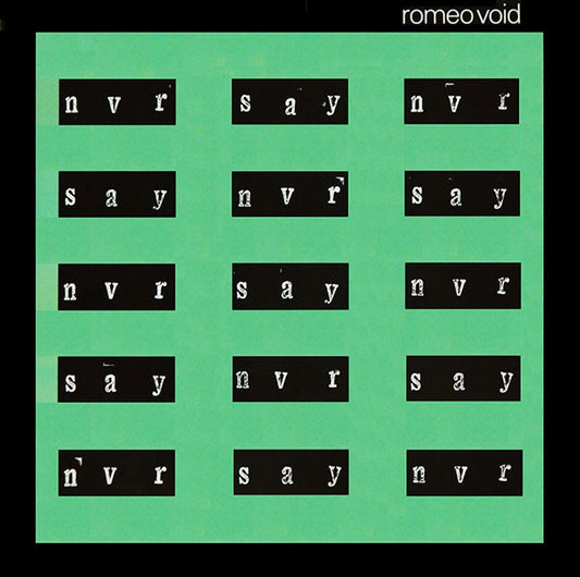 Romeo Void : Never Say Never (12")