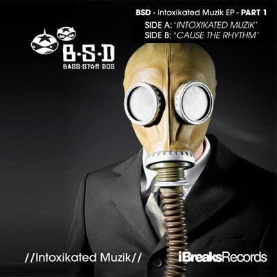 B-S-D : Intoxikated Muzik EP - Part 1 (12")