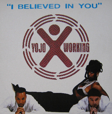 YoJo Working : I Believed In You (12")