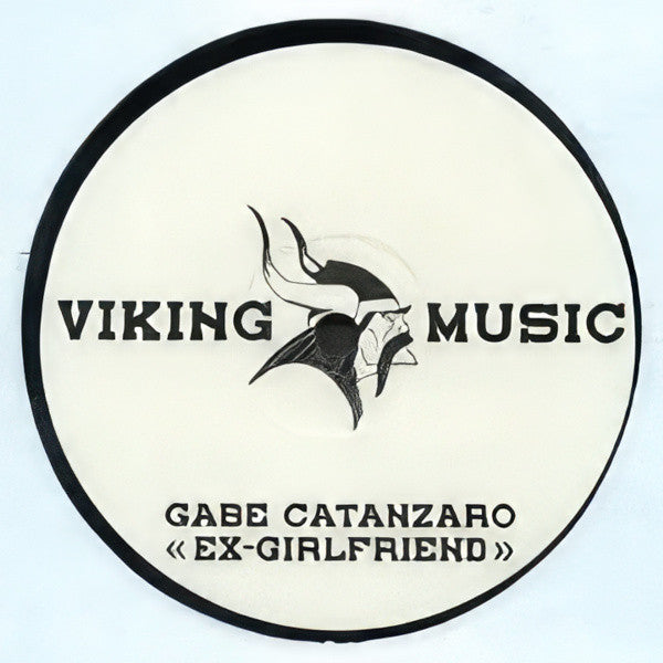 Gabe Catanzaro : Ex-Girlfriend (12")