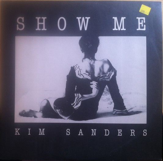 Kim Sanders : Show Me (12", Maxi)