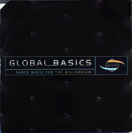 Various : Global Basics: Dance Music For The Millennium (2x12", Comp)