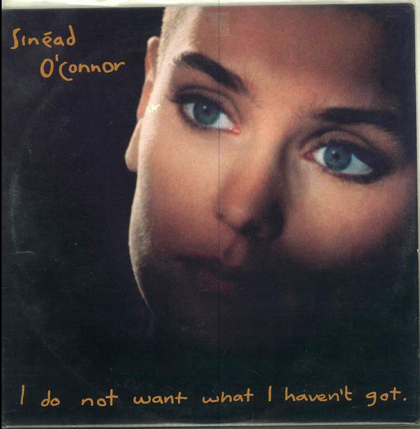 Sinéad O'Connor : I Do Not Want What I Haven't Got (LP, Album)