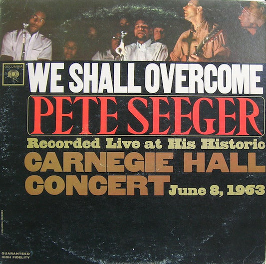 Pete Seeger : We Shall Overcome (LP, Album, Mono)