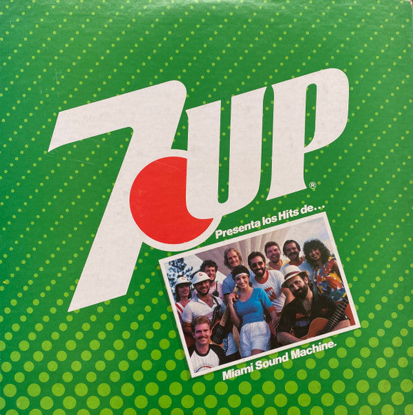 Miami Sound Machine : 7 Up Presenta Los Hits De Miami Sound Machine (LP, Comp, Promo)