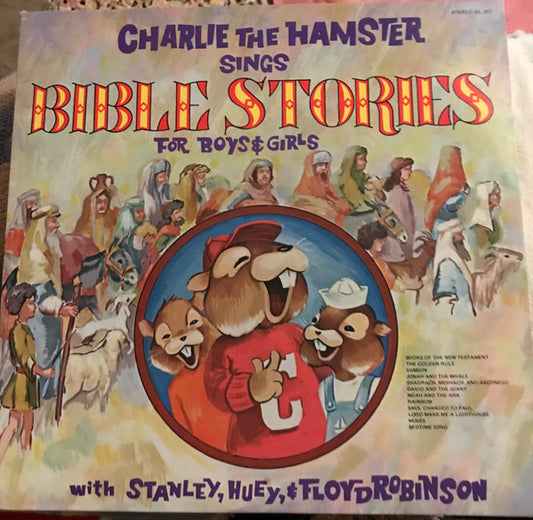 Charlie The Hamster With Floyd Robinson : Charlie The Hamster Sings Bible Stories (LP, Album)