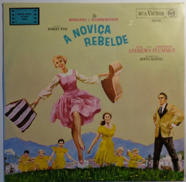 Rodgers And Hammerstein* / Julie Andrews, Christopher Plummer, Irwin Kostal : A Noviça Rebelde (Trilha Sonora Original Do Filme) (LP, Album, RE)