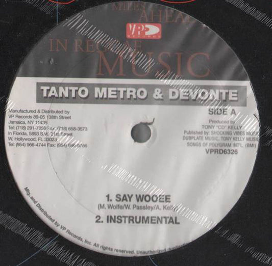 Tanto Metro & Devonte : Say Wooee (12")