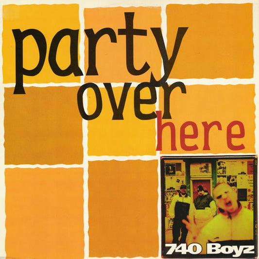 740 Boyz : Party Over Here (12")