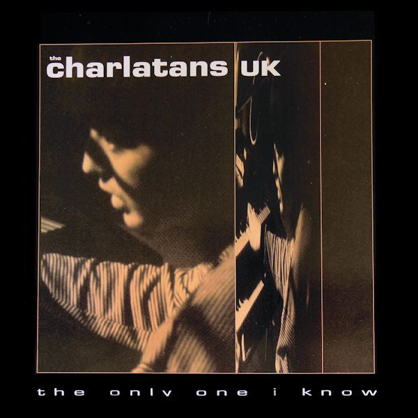The Charlatans : The Only One I Know (12")