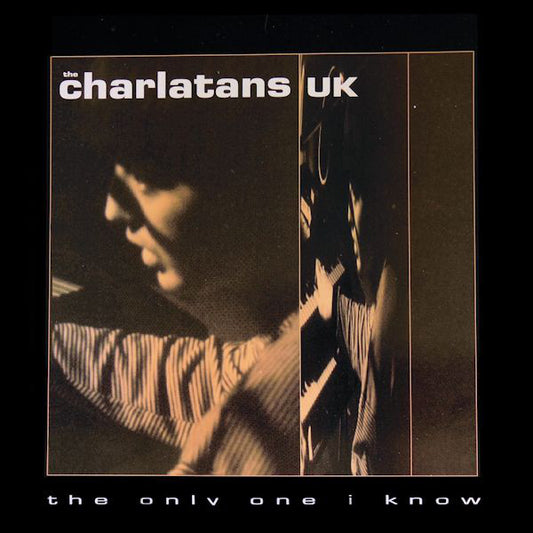 The Charlatans : The Only One I Know (12")