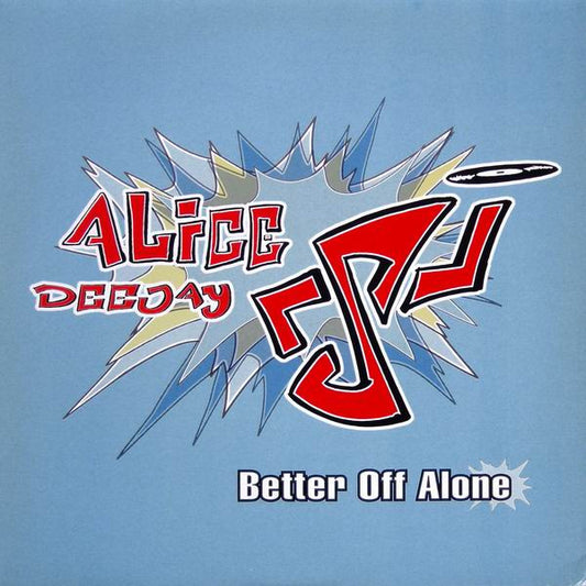 Alice Deejay : Better Off Alone (12")