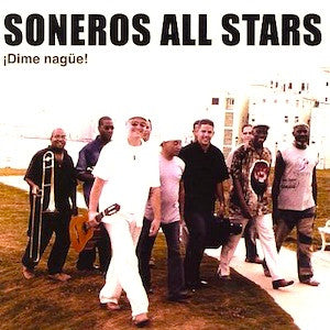 Soneros All Stars : Dime Nagüe (CD, Album)