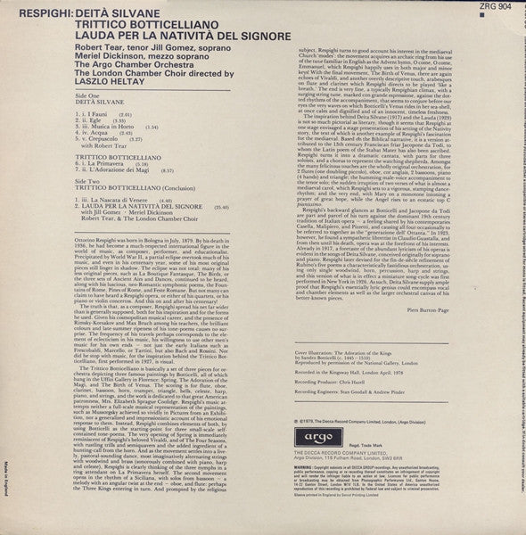 Ottorino Respighi • Jill Gomez • Meriel Dickinson • Robert Tear • The London Chamber Choir • The Argo Chamber Orchestra • Laszlo Heltay : Lauda Per La Natività Del Signore • Deità SIlvane • Trittico Botticelliano (LP)