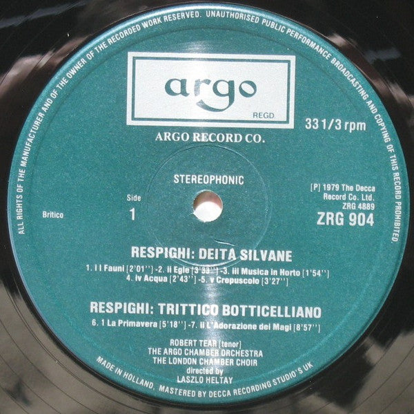 Ottorino Respighi • Jill Gomez • Meriel Dickinson • Robert Tear • The London Chamber Choir • The Argo Chamber Orchestra • Laszlo Heltay : Lauda Per La Natività Del Signore • Deità SIlvane • Trittico Botticelliano (LP)