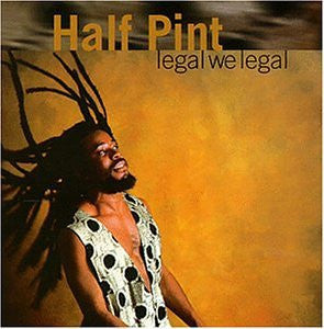 Half Pint (3) : Legal We Legal (LP, Comp)
