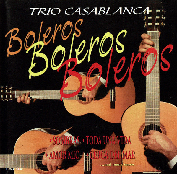 Trio Casablanca : Boleros ,Boleros ,Boleros  (CD, Album)