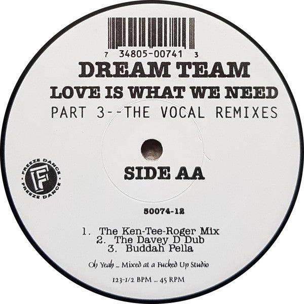 Dream Team (3) : Love Is What We Need (Part 3--The Vocal Remixes) (12")