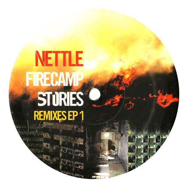 Nettle : Firecamp Stories Remixes EP 1 (12", EP)