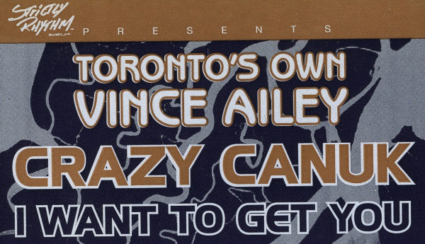 Crazy Canuk : I Want To Get You (12")