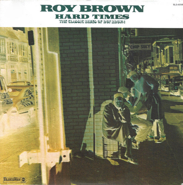 Roy Brown : Hard Times (LP, Album)