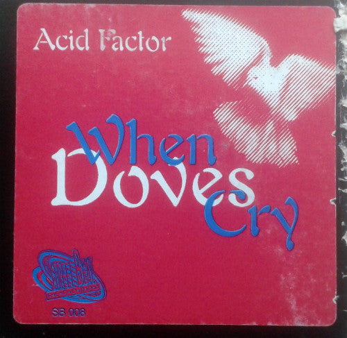 Acid Factor : When Doves Cry (Remixes) (12")