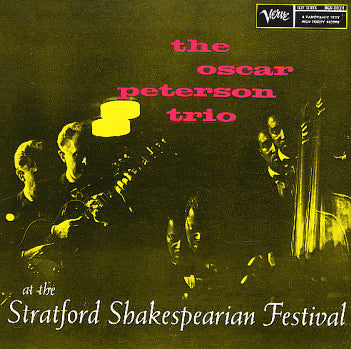 The Oscar Peterson Trio : At The Stratford Shakespearean Festival (LP, Album, Mono, RE)