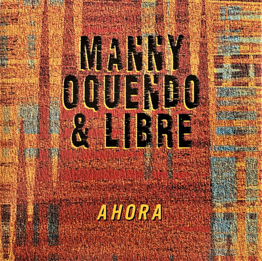 Manny Oquendo & Libre : Ahora (CD, Album, RE)
