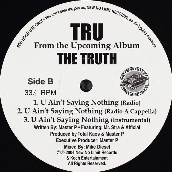 Tru : U Ain't Saying Nothing (12")