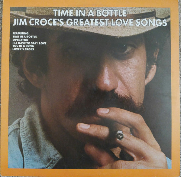 Jim Croce : Time In A Bottle / Jim Croce's Greatest Love Songs (LP, Comp, RE, Gol)